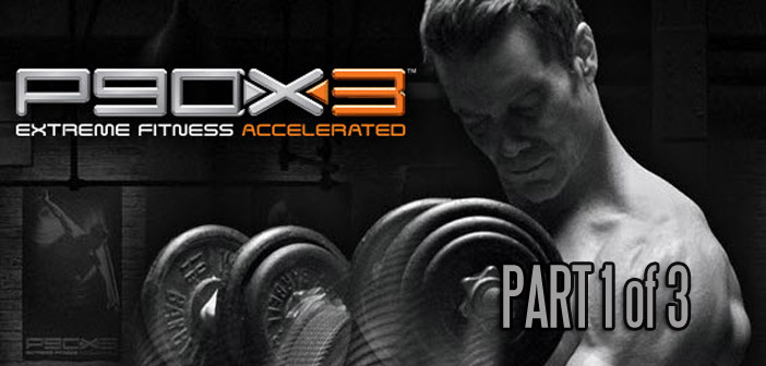 P90X3 - The Complete Review: Part 1 of 3